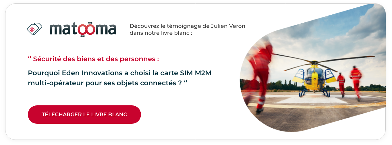 Sécurité des biens et des personnes : pourquoi Eden Innovations a choisi la carte SIM M2M multi-opérateur pour ses objets connectés ?