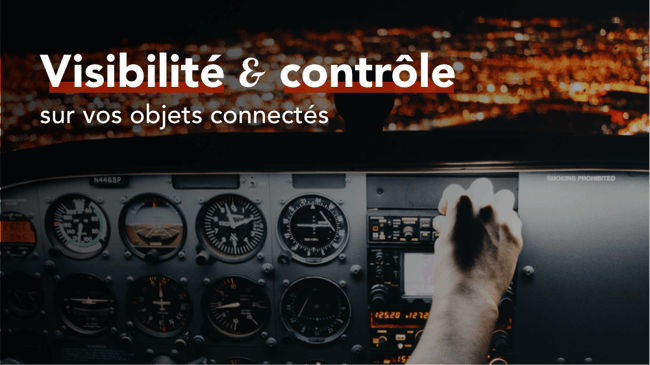 fabricant-visibilite-controle-objets-connectes