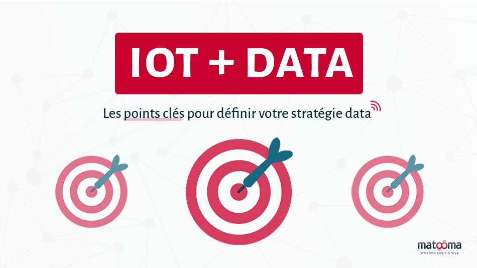 IoT et Data, les points clés d'une stratégie data